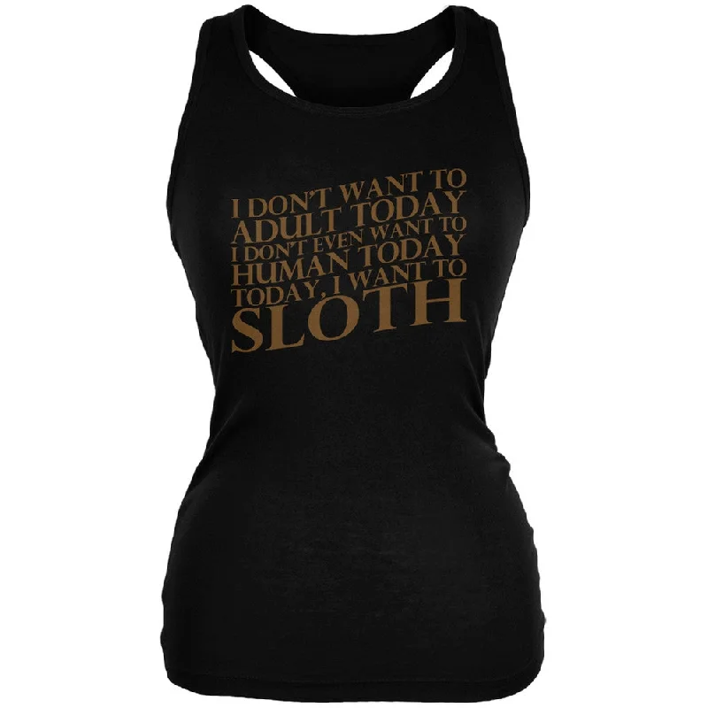 Don't Adult Today Just Sloth Black Juniors Soft Tank Top trendy tank top