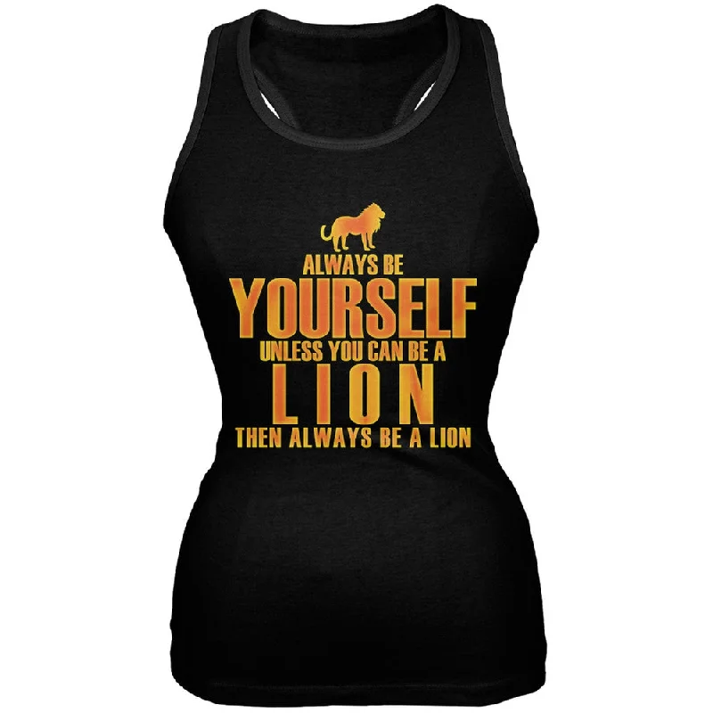 Always Be Yourself Lion Black Juniors Soft Tank Top chic tank top