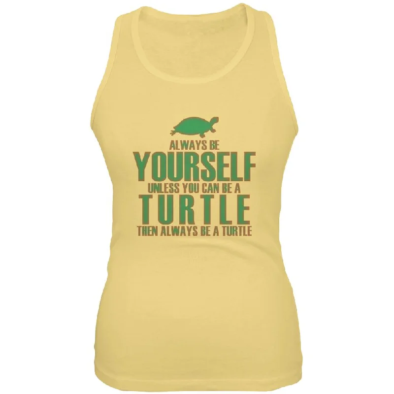 Always Be Yourself Turtle Juniors Soft Tank Top solid color tank
