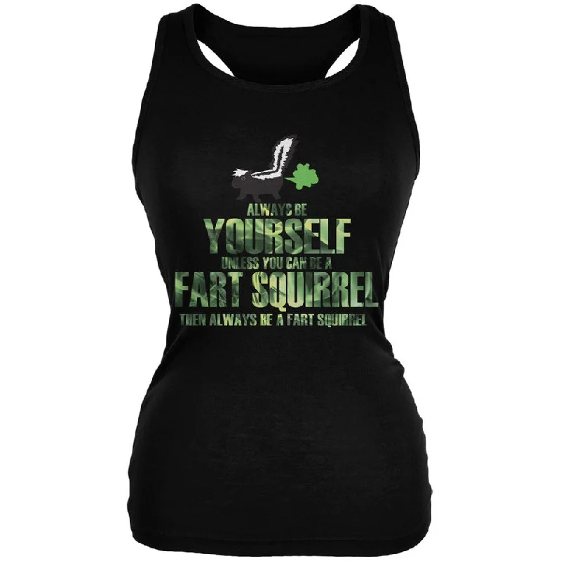 Always Be Yourself Fart Squirrel Black Juniors Soft Tank Top cotton tank top