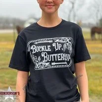 Buckle Up Buttercup Tee